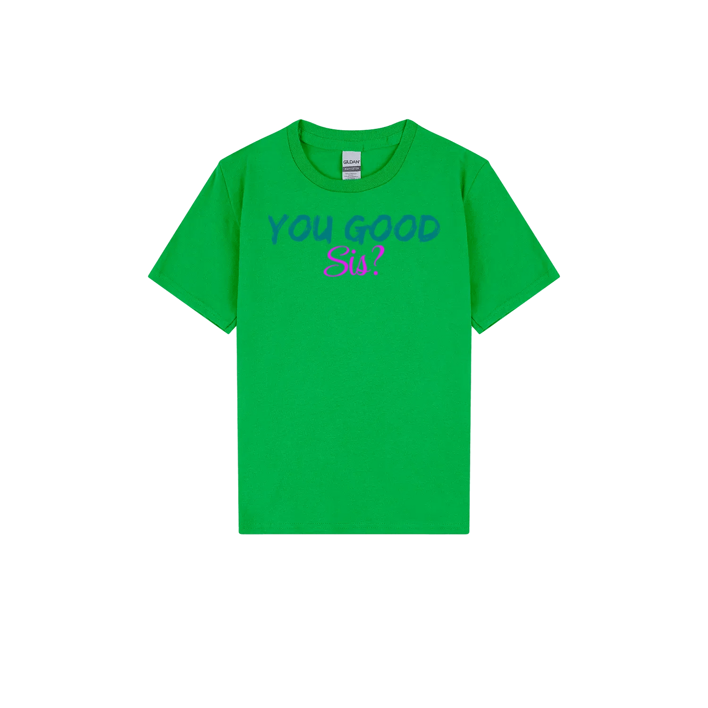 You Good Sis? Youth Tee - You Good? Clothing