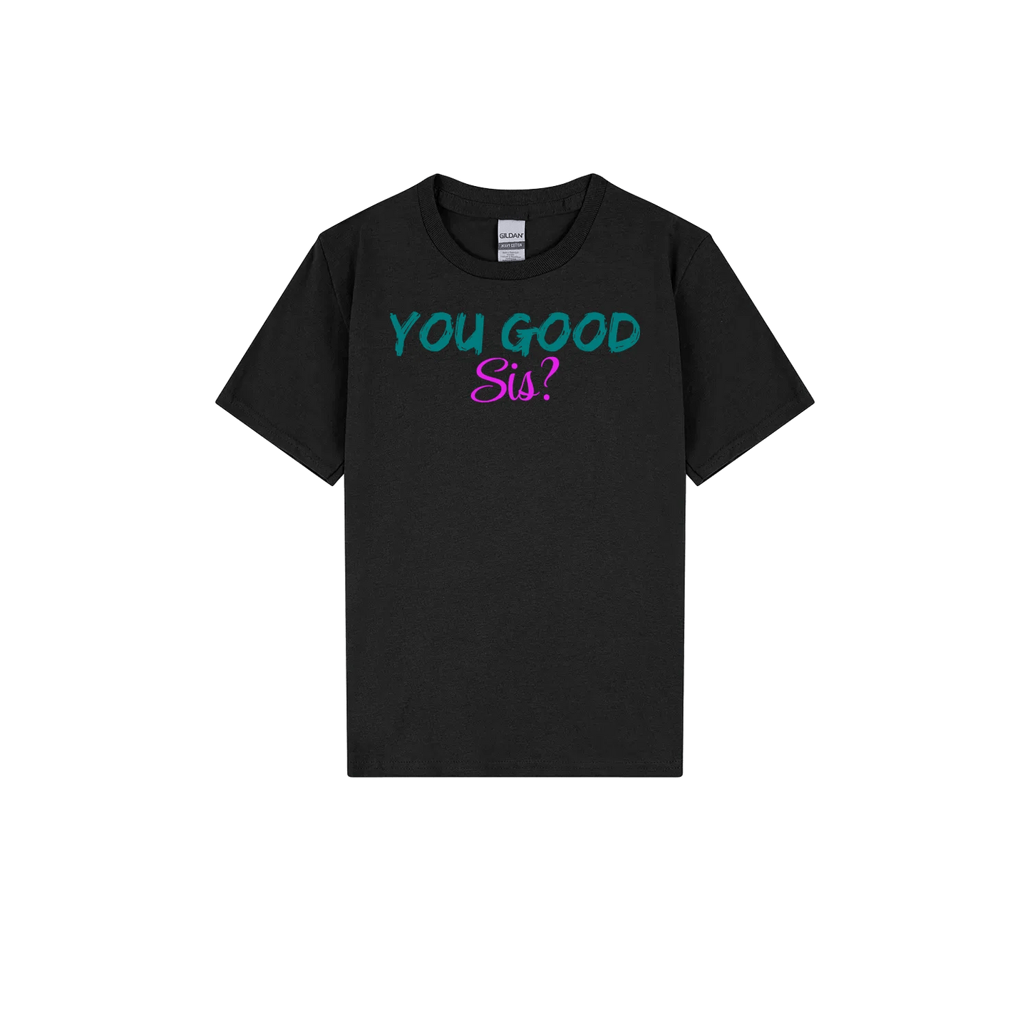 You Good Sis? Youth Tee - You Good? Clothing