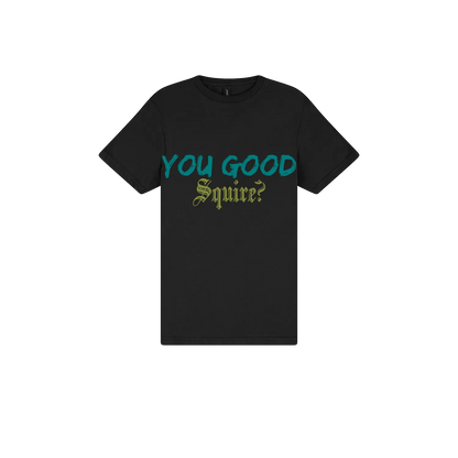 You Good Squire? - You Good? Clothing